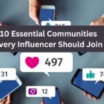 10 Essential Communities Every Influencer Should Join